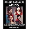 Learn Online Dating in China: WeChat & TanTan - Get Girls Chasing YOU! How to Meet Chinese Women, Get Dates, and Have Relationships - Paperback