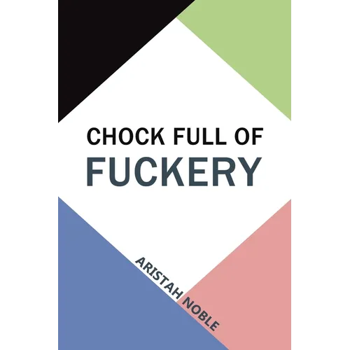 Chock Full of Fuckery - Paperback