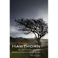 Hawthorn: The Tree That Has Nourished, Healed, and Inspired Through the Ages - Paperback