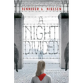 A Night Divided (Scholastic Gold) - Hardcover