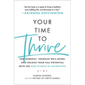 Your Time to Thrive: End Burnout, Increase Well-Being, and Unlock Your Full Potential with the New Science of Microsteps - Paperback