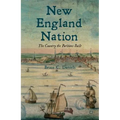 New England Nation: The Country the Puritans Built - Hardcover