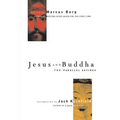 Jesus and Buddha: The Parallel Sayings - Paperback