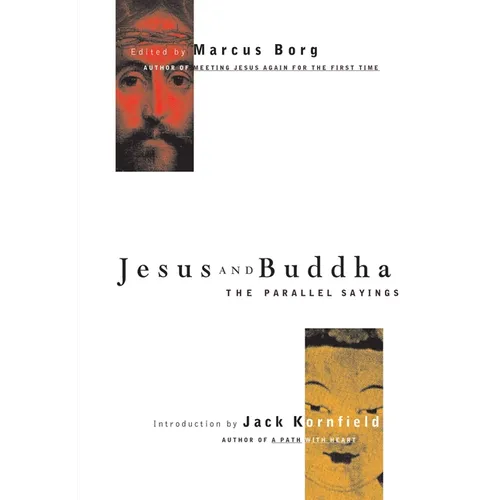 Jesus and Buddha: The Parallel Sayings - Paperback