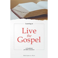 Learning to Live the Gospel: A Guidebook for Bible Counselors - Paperback