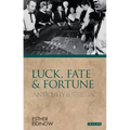 Luck, Fate and Fortune: Antiquity and Its Legacy - Paperback