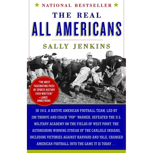 The Real All Americans: The Team That Changed a Game, a People, a Nation - Paperback