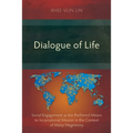 Dialogue of Life: Social Engagement as the Preferred Means to Incarnational Mission in the Context of Malay Hegemony - Paperback