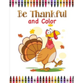 Be Thankful and Color: Thanksgiving Coloring Book for Kids - Paperback