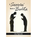 A Samurai Meets a Buddha - Paperback