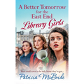 A Better Tomorrow for the East End Library Girls - Hardcover