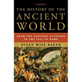 The History of the Ancient World: From the Earliest Accounts to the Fall of Rome - Hardcover