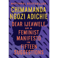 Dear Ijeawele, or a Feminist Manifesto in Fifteen Suggestions - Paperback