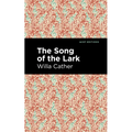 The Song of the Lark - Paperback