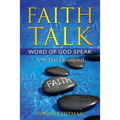 Faith Talk Word of God Speak: A 90 Day Devotional - Paperback