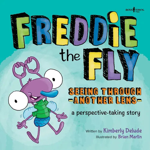 Freddie the Fly: Seeing Through Another Lens: A Perspective-Taking Story Volume 7 - Paperback