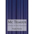 Mc Teague: A Story of San Francisco - Paperback