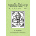 The Twelve Zodiac Sign Syndromes of Medical Astrology - Paperback