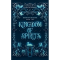 Kingdom of Spirits - Paperback