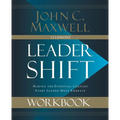 Leadershift Workbook: Making the Essential Changes Every Leader Must Embrace - Paperback