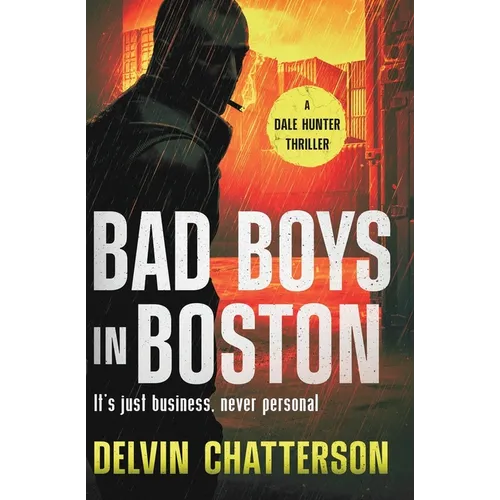 Bad Boys in Boston: It's just business, never personal. - Paperback