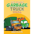 Get Ready! Garbage Truck Coloring Books - Paperback
