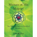 Mirrors of His Majesty: The Glory of God in a World of Wonders - Paperback