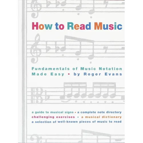 How to Read Music: The Fundamentals of Music Notation Made Easy - Paperback