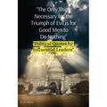 "The Only Thing Necessary for the Triumph of Evil is for Good Men to Do Nothing": "Political Quotes by Influential Leaders" - Paperback