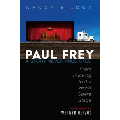 Paul Frey: A Story Never Predicted - Paperback