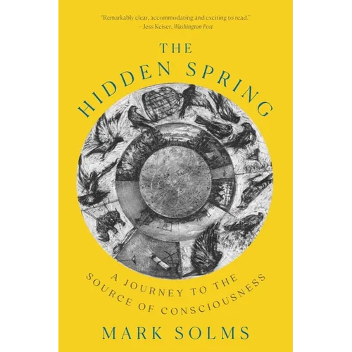 The Hidden Spring: A Journey to the Source of Consciousness - Paperback