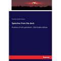 Speeches from the dock: Protests of Irish patriotism. 23rd Dublin Edition - Paperback