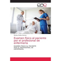 Examen físico al paciente por el profesional de enfermería - Paperback