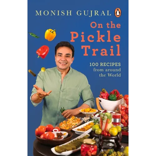 On the Pickle Trail: Learn the Extraordinary Art of Fermenting Vegetables - Paperback
