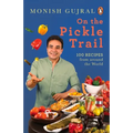 On the Pickle Trail: Learn the Extraordinary Art of Fermenting Vegetables - Paperback