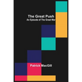 The Great Push: An Episode of the Great War - Paperback