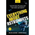 Everything About Astronauts - Vol. 1: Fascinating Fun Facts and Trivia about Astronauts for Teens and Adults - Paperback
