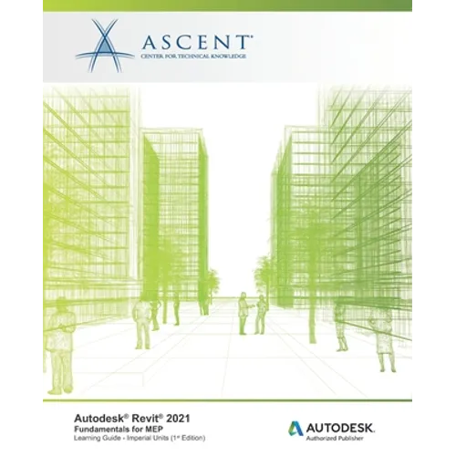 Autodesk Revit 2021: Fundamentals for MEP (Imperial Units): Autodesk Authorized Publisher - Paperback