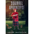 Squirrel Apocalypse - Paperback