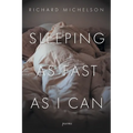 Sleeping as Fast as I Can: Poems - Paperback