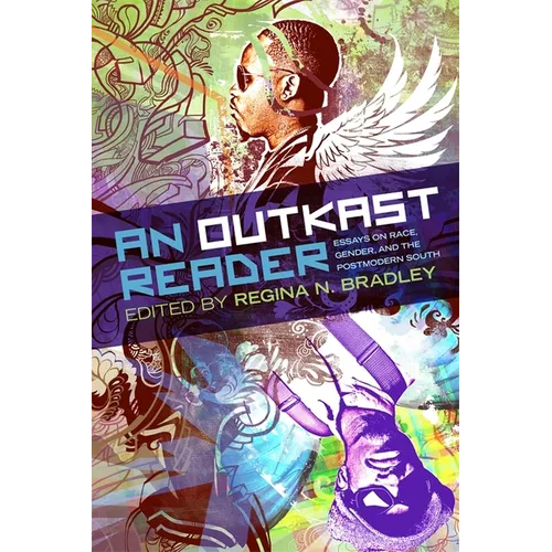 An Outkast Reader: Essays on Race, Gender, and the Postmodern South - Paperback