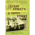A Clean Street's a Happy Street: A Bronx Memoir - Hardcover