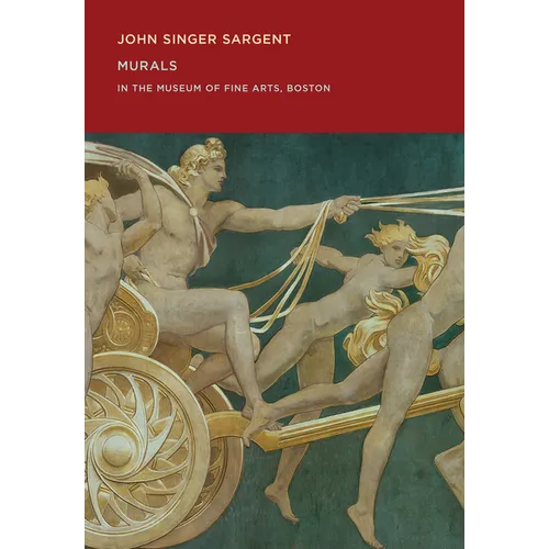 John Singer Sargent: Murals in the Museum of Fine Arts, Boston - Paperback
