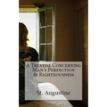 A Treatise Concerning Man's Perfection in Righteousness - Paperback