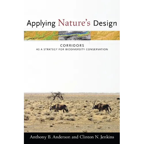 Applying Nature's Design: Corridors as a Strategy for Biodiversity Conservation - Paperback