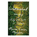 Watershed: Attending to Body and Earth in Distress - Paperback