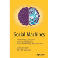 Social Machines: The Coming Collision of Artificial Intelligence, Social Networking, and Humanity - Paperback