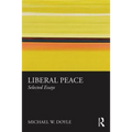 Liberal Peace: Selected Essays - Paperback