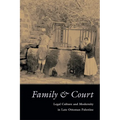 Family and Court: Legal Culture and Modernity in Late Ottoman Palestine - Hardcover