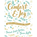 Comfort and Joy: Readings and Practices for Advent - Paperback